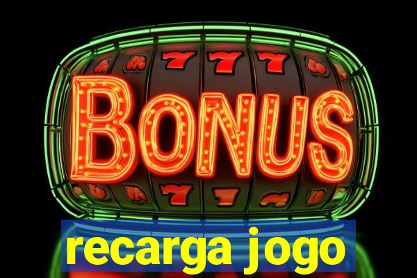 recarga jogo